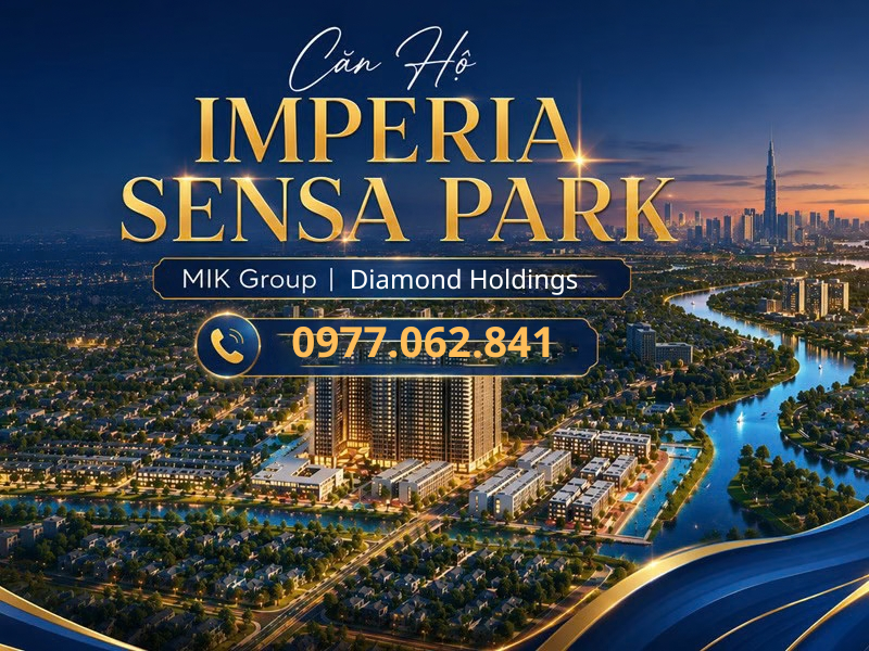 thông tin tư vấn giá bán căn hộ imperia sensa park